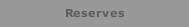 Reserves
